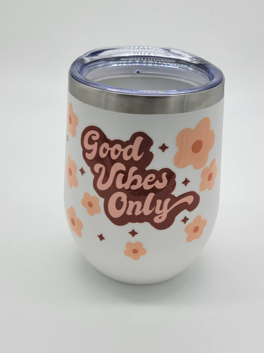 Tumblers |Good Vibes Only |