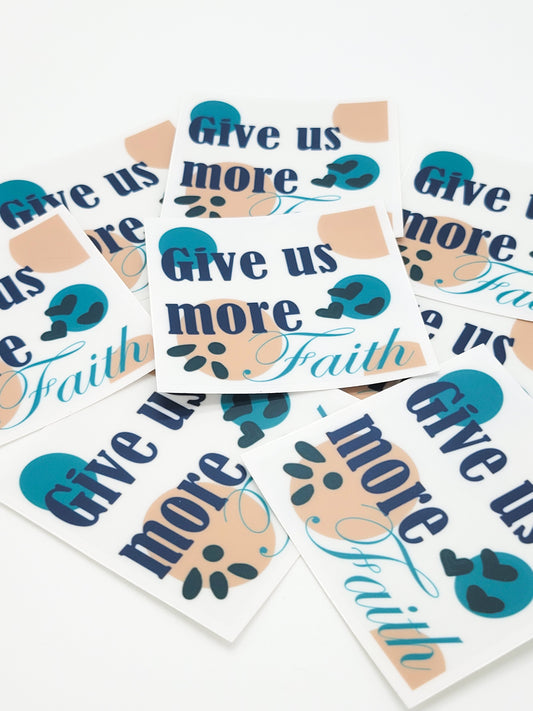 Give Us More Faith | Faith|Sticker|Scripture|